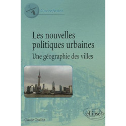 Les nouvelles politiques urbaines : Une géographie des villes