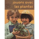 Jouons avec les plantes