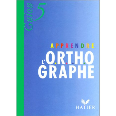 Apprendre l'orthographe 5e