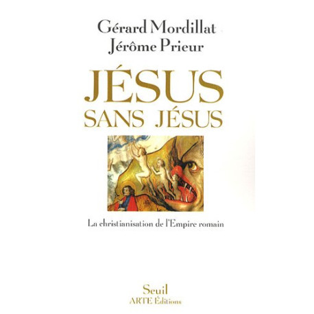 Jésus sans Jésus : La christianisation de l'Empire romain