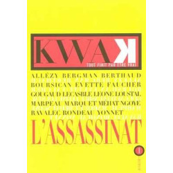 Kwak l'Assassinat Vol1 Tout Finit par Etre Vrai