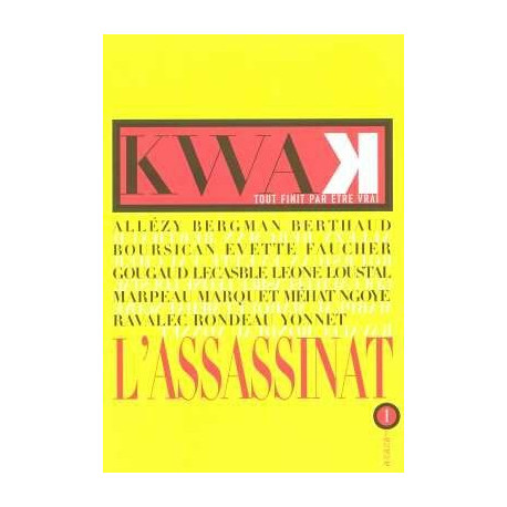 Kwak l'Assassinat Vol1 Tout Finit par Etre Vrai