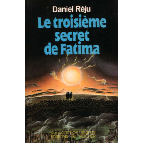 Le Troisieme Secret de Fatima