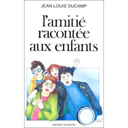 L'Amitié racontée aux enfants