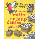 Peut-on mettre un loup dans un carton