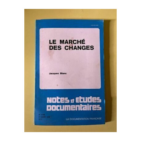 Notes Et Etudes documentaires Le marché des changes n4 459