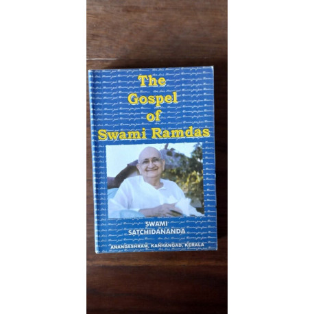 Swami Satchdananda - the Gospel of Swami Ramdas Vol I Anandashram