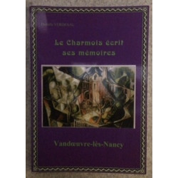 LE CHARMOIS ECRIT SES MEMOIRES - VANDOEUVRE-LES-NANCY