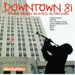 Downtown 81 (12 Titres Extraits De La B.O. Du Film Culte)