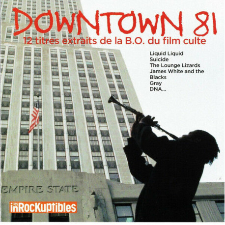 Downtown 81 (12 Titres Extraits De La B.O. Du Film Culte)