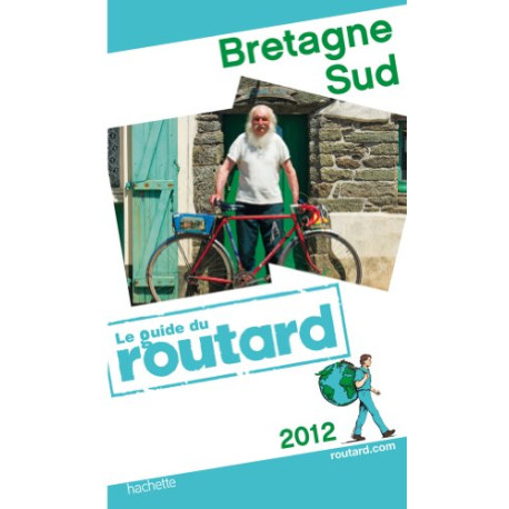 Guide du Routard Bretagne Sud 2012