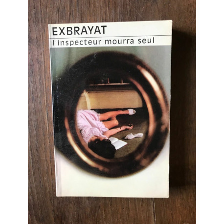 L'INSPECTEUR MOURRA SEUL