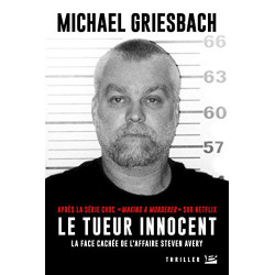 Le Tueur innocent: La face cachée de l'affaire Steven Avery