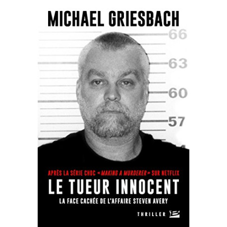 Le Tueur innocent: La face cachée de l'affaire Steven Avery