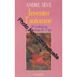 Inventer L'automne - 20 Méditations Pour Le Temps Du 3e Âge