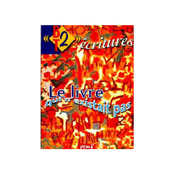 ECRITURES - LE LIVRE QUI N'EXISTAIT PAS