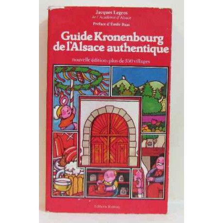 Guide kronenbourg de l'alsace authentique