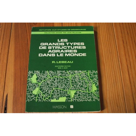 Les Grands types de structures agraires dans le monde (Initiation...