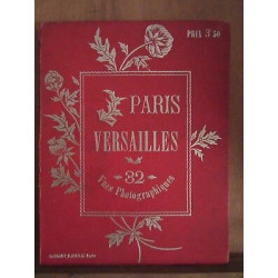 Paris-Versailles 32 vues photographiques Bourget-Radenac Paris