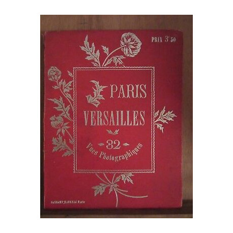 Paris-Versailles 32 vues photographiques Bourget-Radenac Paris
