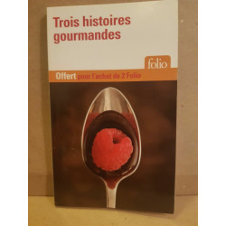 Trois histoires gourmandes