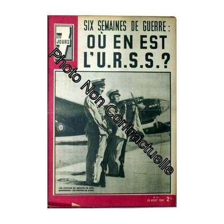 7 Jours N° 41 Du 10/08/1941 - Six Semaines De Guerre - Ou En Est...