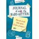 Journal d'un baby-sitter - Tome 2 - Pas de bruit bébé dort......