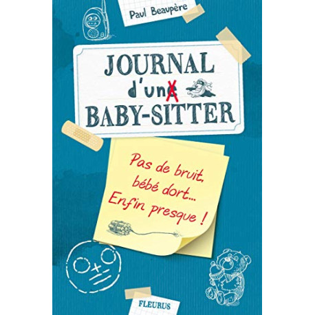 Journal d'un baby-sitter - Tome 2 - Pas de bruit bébé dort......