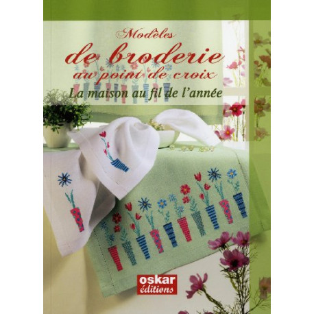 Modèles de broderie au point de croix : La maison au fil de l'année