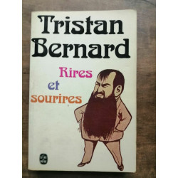 Tristan Bernard Rires et Sourires Le livre de poche