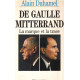 De Gaulle-Mitterrand. La marque et la trace