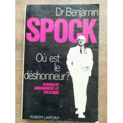 Dr Benjamin Spock Où est le déshonneur