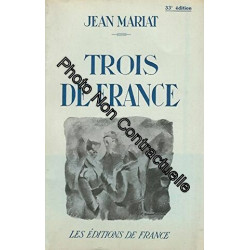 Jean Mariat. Trois de France : . Préface d'Abel Bonnard