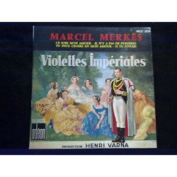 Marcel Merkès Violettes impériales-Ce soir mon amour 45t Odéon OCE...