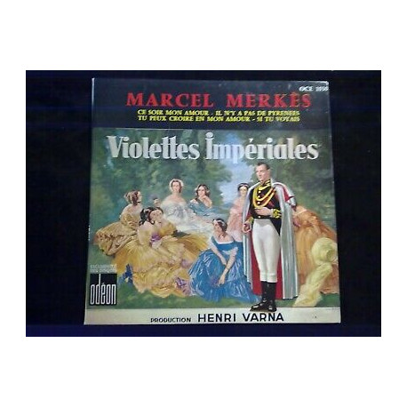 Marcel Merkès Violettes impériales-Ce soir mon amour 45t Odéon OCE...