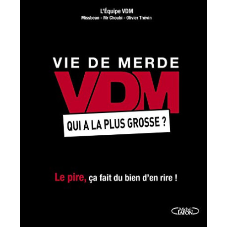 VDM Qui a la plus grosse