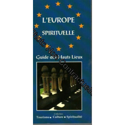 L'europe Spirituelle. Guide Des Hauts Lieux