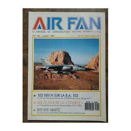 Air Fan Le Mensuel de L'aeronautique Militaire Nº 104 Juillet 1987