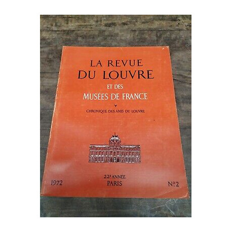 La Revue du Louvre et des Musées de France Nº 2 1972