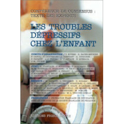 Les troubles dépressifs chez l'enfant : Reconnaître soigner....