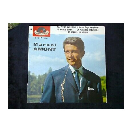 Marcel amont Ma petite symphonie-Le rapide blanc 45t 21 767