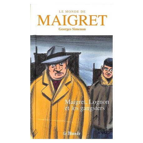 Le Monde de Maigret Volume 9 : Maigret Lognon et les gangsters