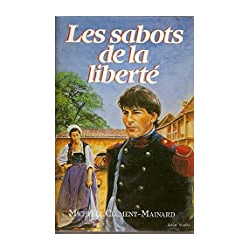 Les Sabots De La Liberte - Michèle Clément-Mainard / Livre BE