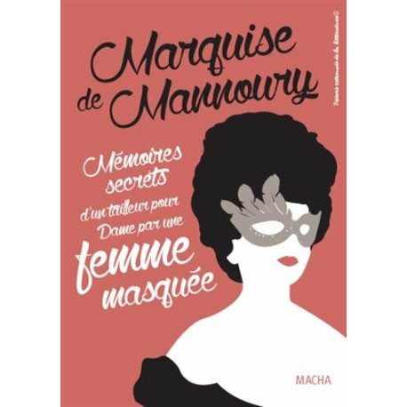 Mémoires secrets d'un tailleur pour dames par une femme masquée