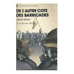 DE L'AUTRE COTE DES BARICADES - IL Y A DIX AN MAI 68