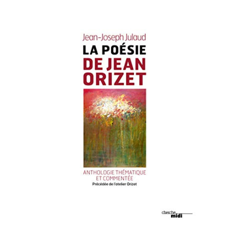 La poésie de Jean Orizet