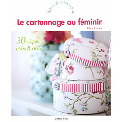 Le cartonnage au féminin : 30 objets utiles et déco