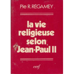 La vie religieuse selon Jean-Paul II