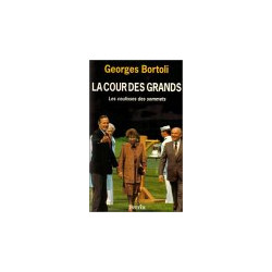 La cour des grands : les coulisses des sommets