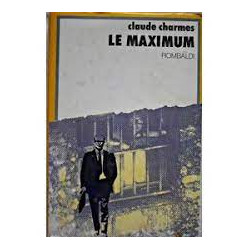 Le Maximum (Témoignages vécus)